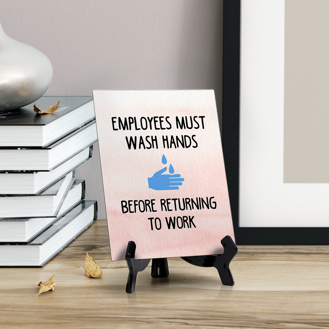 Designs ByLITA Employees Must Wash Hands Before Returning To Work Table Or Counter Sign With